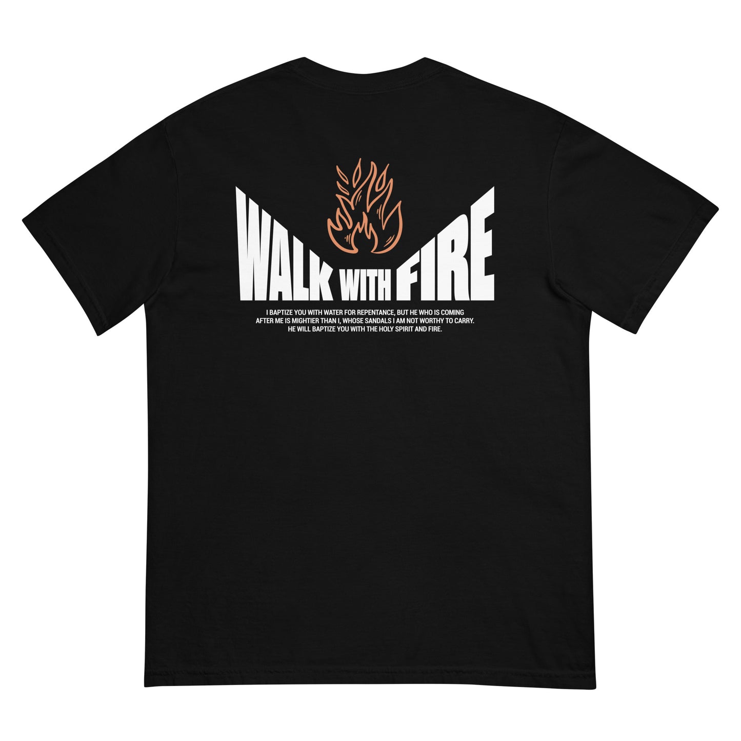 WALK WITH FIRE TEE
